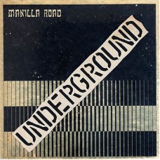 MANILLA ROAD - Underground (2016) LP